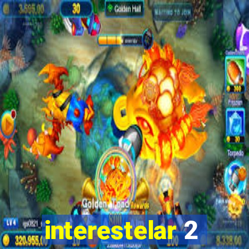 interestelar 2